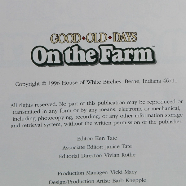 Good Old Days Vintage Book On The Farm Edited by Ken Tate 1996 Hardcover