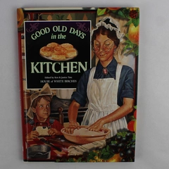 Good Old Days Vintage Book In The Kitchen Edited by Ken & Janice Tate 1998 HC