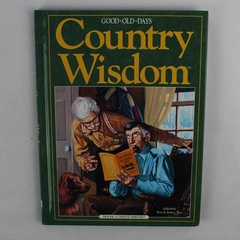 Good Old Days Country Wisdom Edited by Ken & Janice Tate Vintage 2001 HC