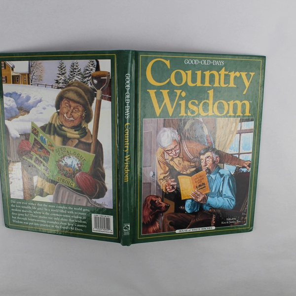 Good Old Days Country Wisdom Edited by Ken & Janice Tate Vintage 2001 HC