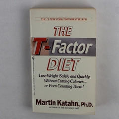 The T-Factor Diet by Martin Katahn 1990 Paperback Lose Weight Safely & Quickly