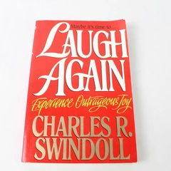 Laugh Again by Charles R. Swindoll 1995 Word Publishing Paperback