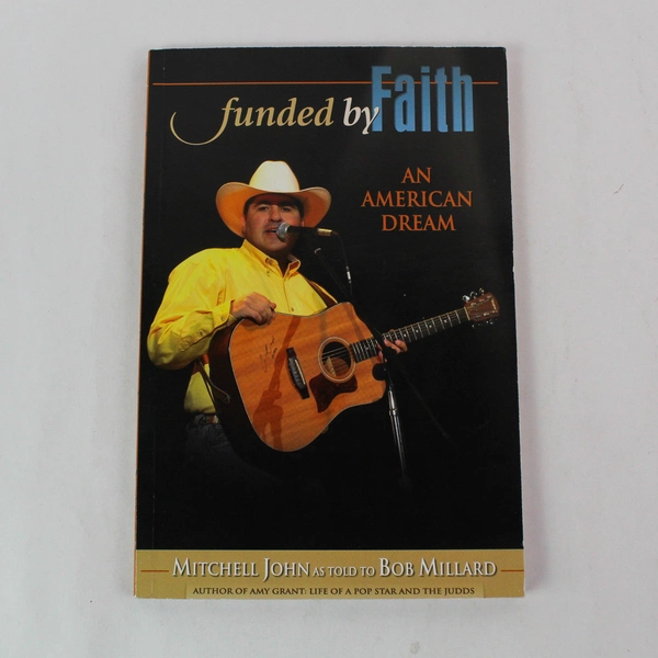 Funded by Faith: An American Dream by Mitchell John 2005 Paperback