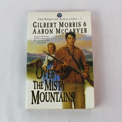 Over the Misty Mountains by Aaron McCarver & Gilbert Morris 1997 Paperback