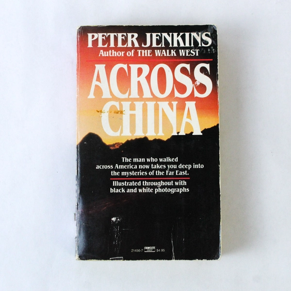 Across China by Peter Jenkins 1986 Fawcett Paperback Novel - Pre-Owned