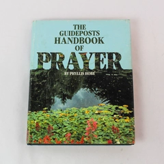 The Guideposts Handbook of Prayer by Phyllis Hobe 1982 Good Condition
