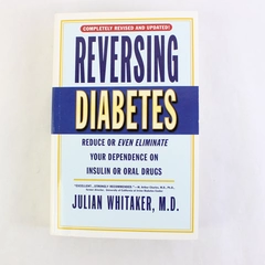 Reversing Diabetes by Julian Whitaker Revised & Updated 2001 Paperback