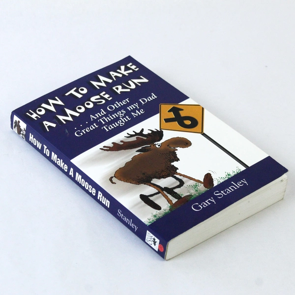 How to Make A Moose Run by Gary Stanley 2001 Paperback - Pre-Owned, Wear