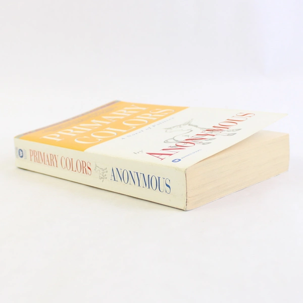 Primary Colors A Novel of Politics by Anonymous 1996 Paperback