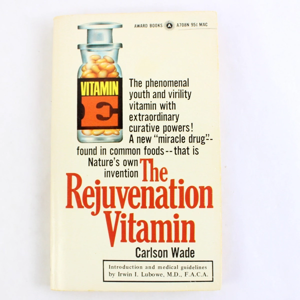 Vitamin E The Rejuvenation Vitamin by Carlson Wade 1970 Paperback