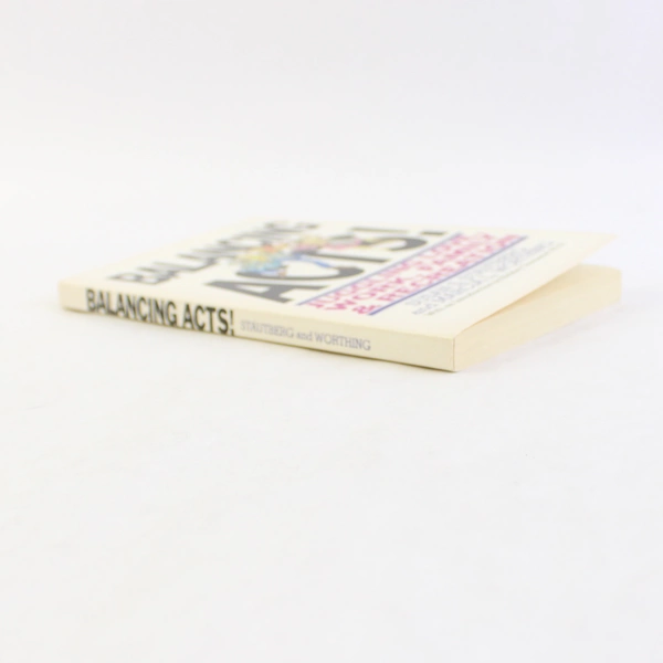 Balancing Acts! by Susan S Stautberg & Marcia L Worthing 1992 Paperback