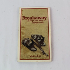 Breakaway: 28 Steps to a More Prayerful Life PB Book by Mark Link 1980