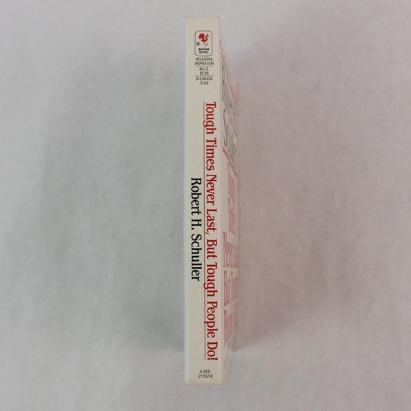 Robert H Schuller's Tough Times Never Last But Tough People Do! 1984 PB