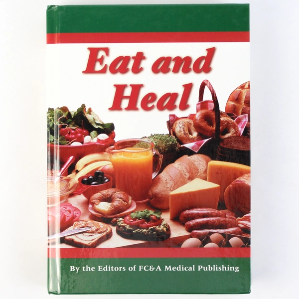 Eat and Heal by Frank W. Cawood and Associates Staff 2001 Hardcover