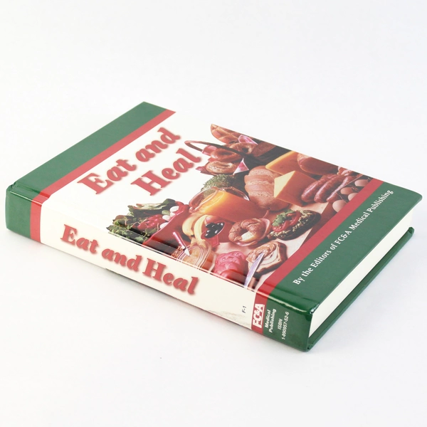 Eat and Heal by Frank W. Cawood and Associates Staff 2001 Hardcover