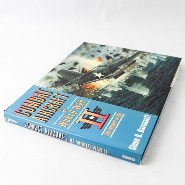 Combat Aircraft of World War II by Glenn B. Bavousett 1989 Hardcover