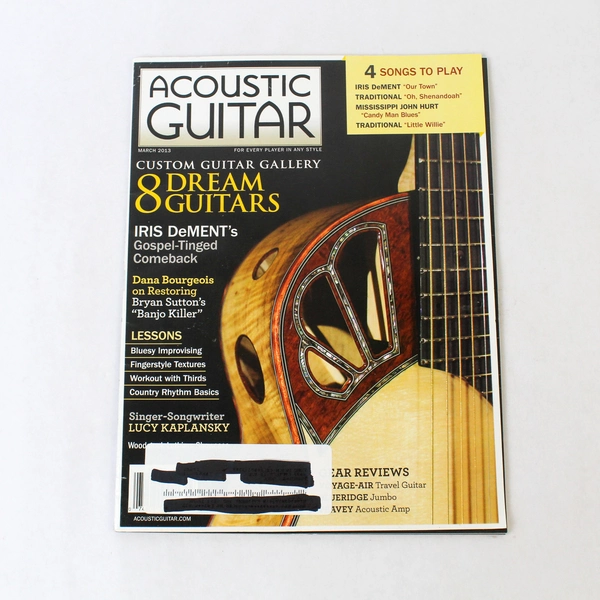 Acoustic Guitar Magazine March 2013 - Iris Dement, John Hurt, 4 Songs