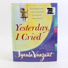 Yesterday I Cried by Iyanla Vanzant 1998 Hardcover Dust Jacket