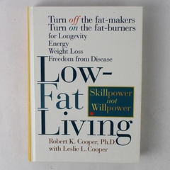Low-Fat Living by Leslie L. Cooper and Robert K. Cooper 1996 Hardcover