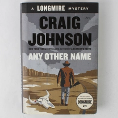 Any Other Name by Craig Johnson A Longmire Mystery Hardcover Dust Jacket