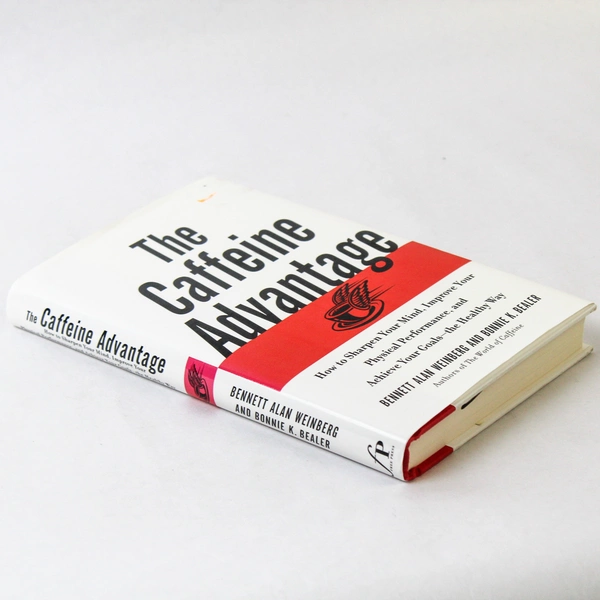 The Caffeine Advantage by Bennett Alan Weinberg 2002 Hardcover Book DJ