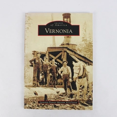 Images Of America: Vernonia 2010 Paperback Vernonia Pioneer Museum Association