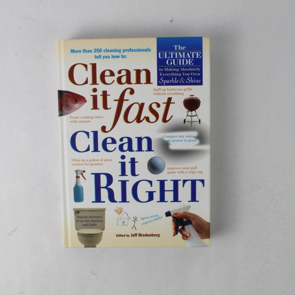 Clean It Fast, Clean It Right Jeff Brendenberg 1998 Rodale Press Hardcover