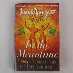 In the Meantime by Iyanla Vanzant Finding Yourself 1998 Hardcover DJ 1st Edition