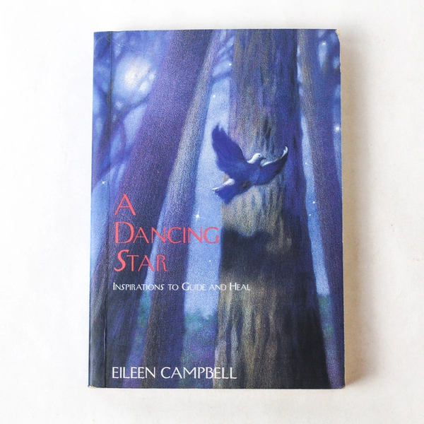 A Dancing Star: Inspirations to Guide and Heal by Eileen Campbell 1991