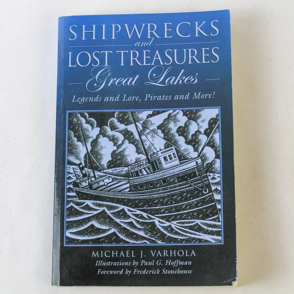 Shipwrecks and Lost Treasures: Great Lakes by Michael J. Varhola 2008 PB