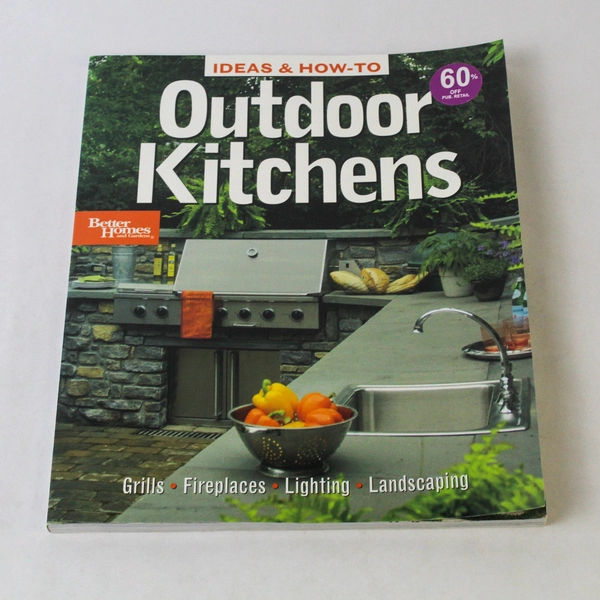Ideas & How-To Outdoor Kitchens by Better Homes & Gardens 2008 Paperback