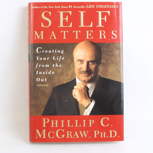 Self Matters by Phillip C McGraw (Dr Phil) 2001 Hardcover Dust Jacket 1st Ed