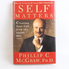 Self Matters by Phillip C McGraw (Dr Phil) 2001 Hardcover Dust Jacket 1st Ed