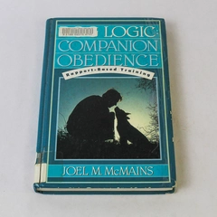 Dog Logic Companion Obedience by Joel M McMains 1992 HC - Ex Library
