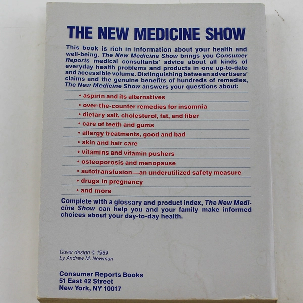 The New Medicine Show by Consumer Reports Books 1989 Trade Paperback