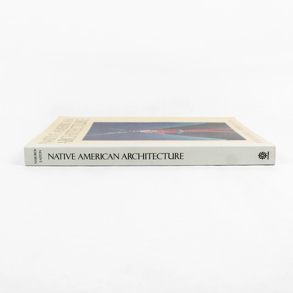 Native American Architecture by Peter Nabokov & Robert Easton 1989 Paperback