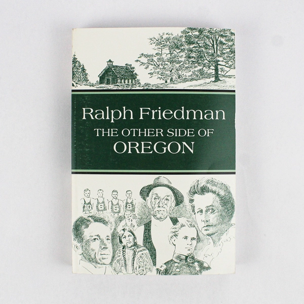 The Other Side of Oregon by Ralph Friedman 1993 Paperback