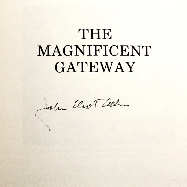The Magnificent Gateway John Eliot Allen 1979 Signed Paperback Book