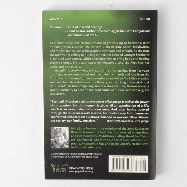 Beautiful Unbroken One Nurse's Life by Mary Jane Nealon 2011 Graywolf Press PB