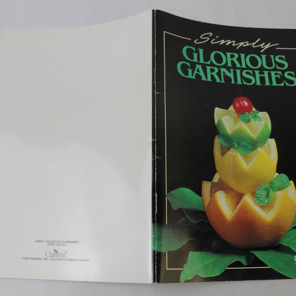 Vintage 1989 Simply Glorious Garnishes Recipe Booklet - Pre-Owned