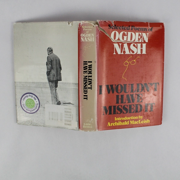 I Wouldn't Have Missed It Selected Poems of Ogden Nash 1975 Hardcover DJ
