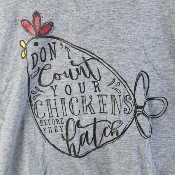 Jane Marie Don't Count Your Chickens Before They Hatch T-Shirt Women's Small
