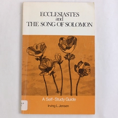 Ecclesiastes and the Song of Solomon by Irving L Jensen 1974 Ex Library PB