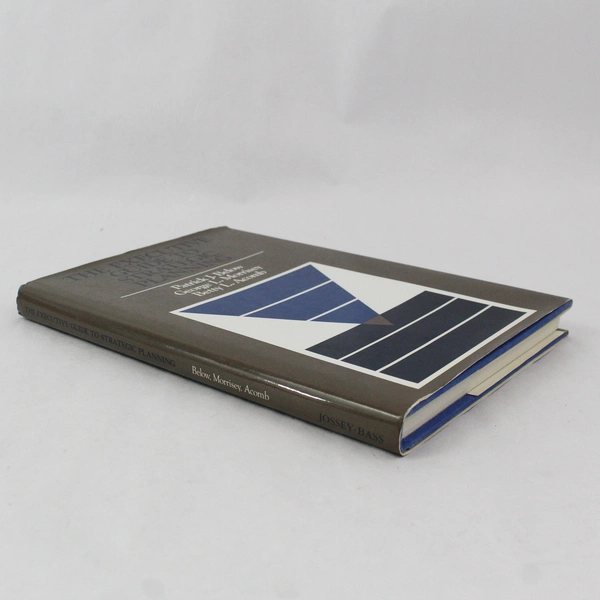 The Executive Guide to Strategic Planning by Below, Morrisey, Acomb 1987 HC