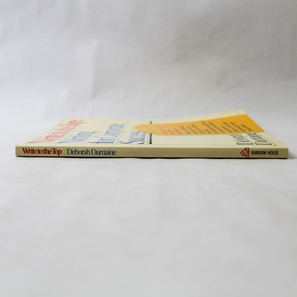 Write to the Top: Writing for Corporate Success by Deborah Dumaine, 1983