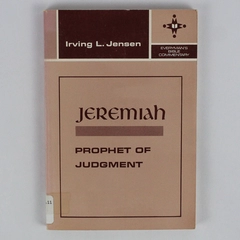 Jeremiah Prophet of Judgment by Irving L Jensen 1966 Ex Library PB