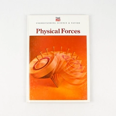 Time Life Book Understanding Science & Nature Physical Forces Hardcover 1993