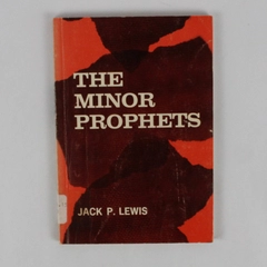The Minor Prophets by Jack P Lewis 1974 Paperback Ex-Library Book
