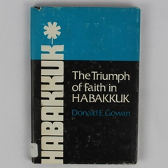 The Triumph Of Faith In Habakkuk by Donald E Gowan 1976 Hardcover DJ Ex-Library