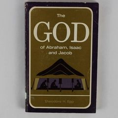 The God of Abraham Isaac and Jacob by Theodore H Epp 1970 PB Ex-Library
